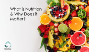 what is nutrition and why does it matter