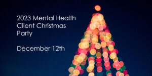 2023 Mental Health Client Christmas Party on December 12th. Blurred photo of lights in the shape of a Christmas tree