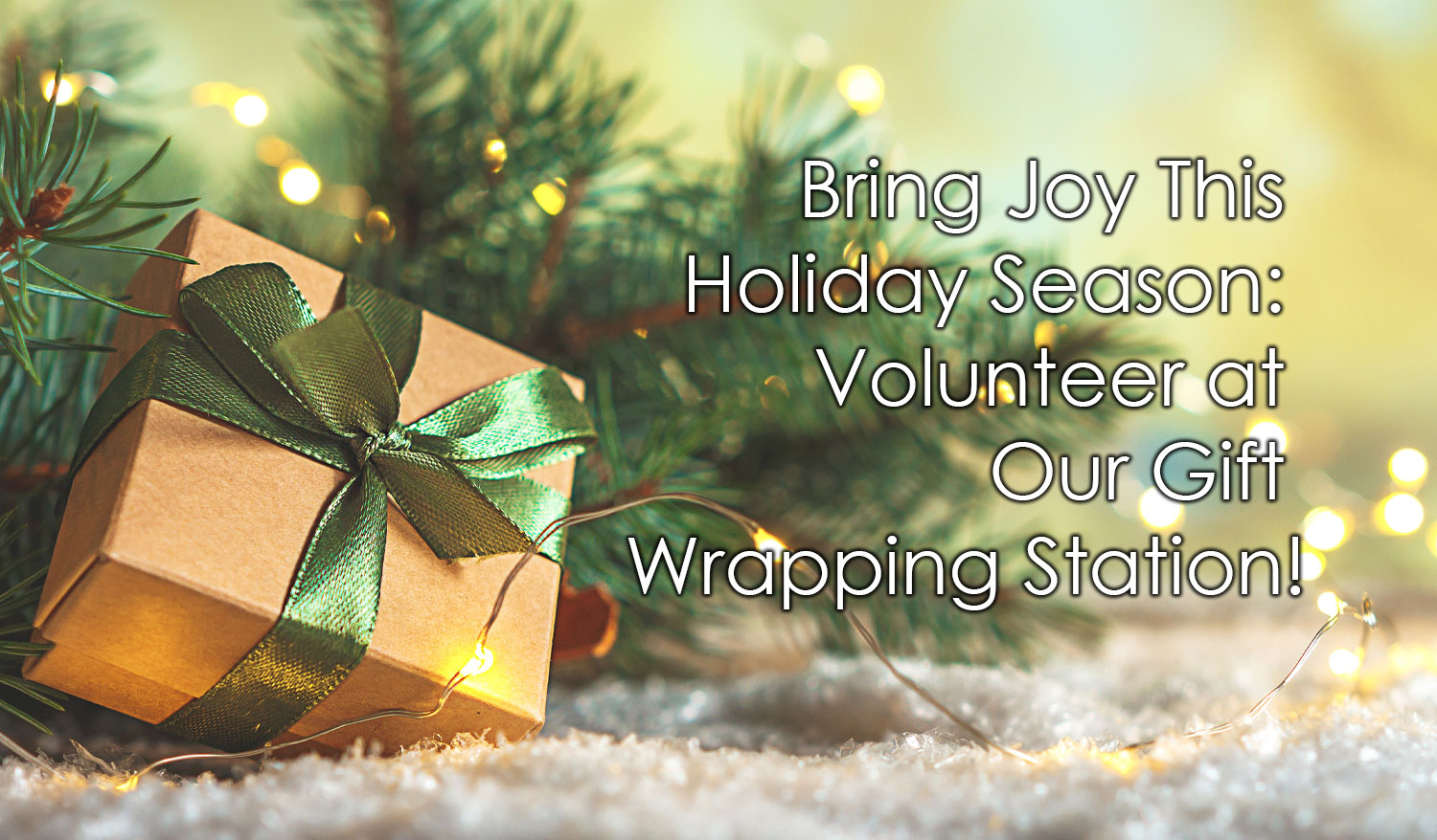 Bring Joy This Holiday Season: Volunteer at Our Gift Wrapping Station!